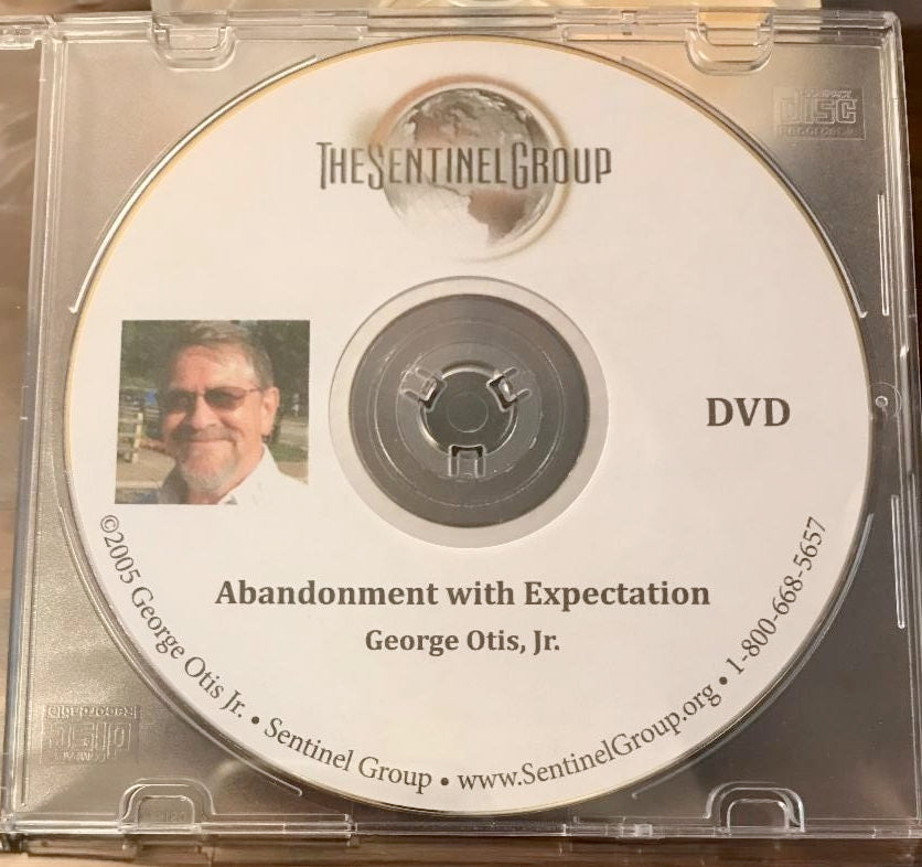 Abandonment with Expectation DVD by George Otis Jr.